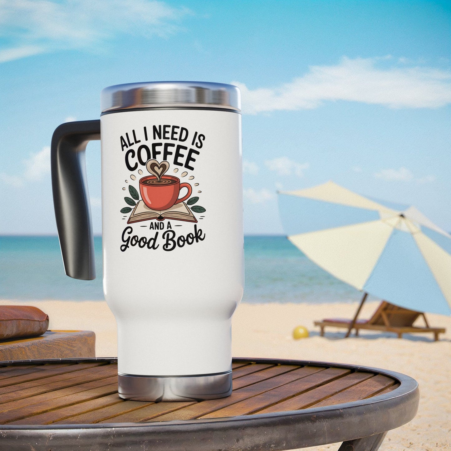 14 oz. Stainless Steel Travel Mug, All I Need is Coffee and a Good Book, Perfect Gift for Bookworms and Coffee Enthusiasts